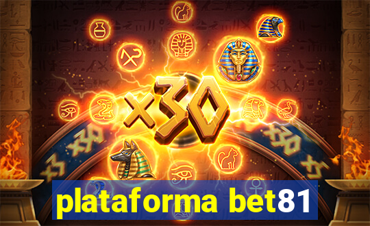 plataforma bet81